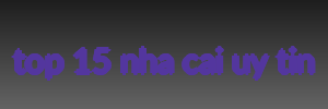 top 15 nha cai uy tin
